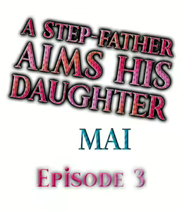A Step-Father Aims His Daughter Ch. 3 - hentai manga cover image