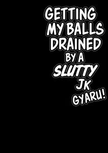 Page 2 of Dosukebe JK Gal no Honki Sakusei | Getting my Balls Drained by a Slutty JK Gyaru - preview thumbnail