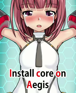 Install Core On Aegis — hentai manga cover on Fhentai