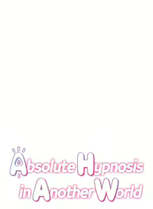 Page 226 of Absolute Hypnosis in Another World - preview thumbnail