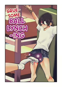 Seisan Tama Lynch | Gruesome Ball Lynching - hentai manga cover image