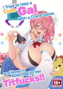 Crane Game o shite iru Kawaii JK Gal o Sukoshi Tetsudaou to shite mitara Ima wa Kanojo no Paizuri kara Hanare rarenai!! | I Tried to Help a Cute Gal With a Crane Game, and Now I'm Addicted to Her Titfucks — hentai manga cover on Fhentai