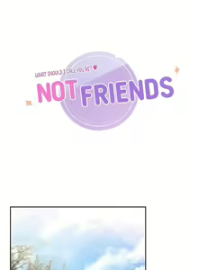 Page 552 of 不当朋友当恋人｜我們不是朋友 1-60  END - preview thumbnail