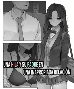 Musume to Chichi no Futekisetsu na Kankei | Una hija y su padre en una inapropiada relación — hentai manga cover on Fhentai