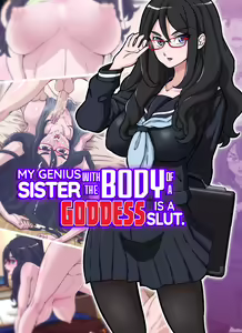 Boku no Nee-chan wa Chouzetsu Kami BODY Tensai Chijo | My Genius Sister With the Body of a Goddess is a Slut — hentai manga cover on Fhentai