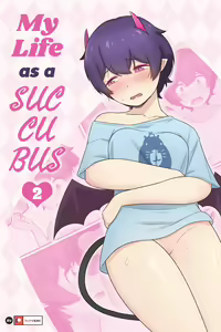 My Life as a Succubus Ch. 2 (decensored) — hentai manga cover on Fhentai