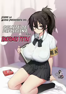 Atarashii Fuuki Iinchou wa Kyonyuu Sugiru Ken | Sobre La Nueva Presidenta Del Comité De Disciplina Y Sus Enormes Tetas — hentai manga cover on Fhentai