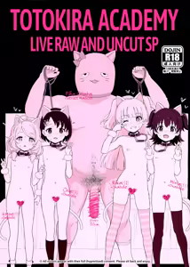 Totokira Gakuen Nama Honban SP | Totokira Academy Live Raw and Uncut SP (decensored) — hentai manga cover on Fhentai