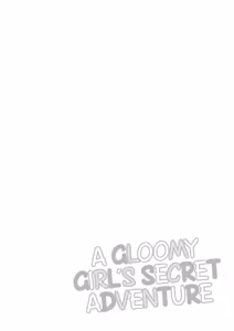 Page 3 of Muttsuri Shoujo no Himitsu no Bouken | A Gloomy Girl's Secret Adventure - preview thumbnail