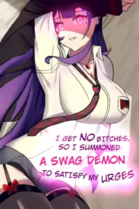 I Get No Bitches, So I Summoned a Swag Demon to Satisfy My Urges — hentai manga cover on Fhentai