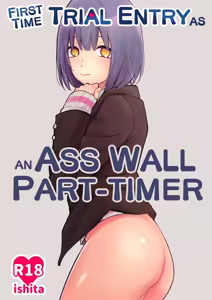 Kabeshiri Beit-kun Hajimete no Taiken Nyuu Kabe | First Time Trial Entry as an Ass Wall Part-timer - hentai manga cover image