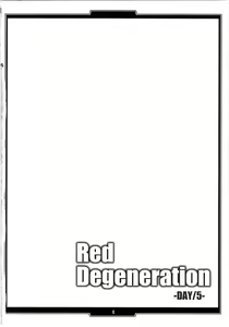 Page 3 of Red Degeneration -DAY/5- - preview thumbnail