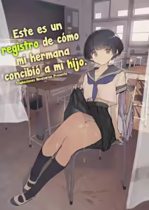 Ichinengo, Ore no Ko o Haramu Imouto no Kiroku. - This is a record of how my sister conceived my child | Este es un registro de cómo mi hermana concibió a mi hijo. - hentai manga cover image