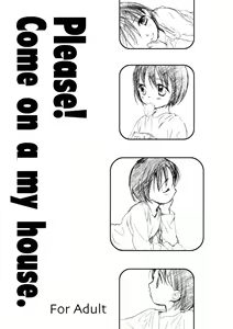 Please! Come on a my house. — hentai manga cover on Fhentai
