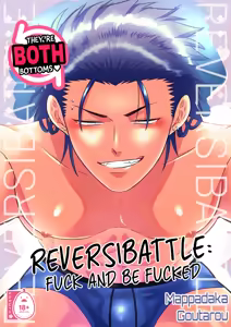 Reversibattle~ Fuck and Be Fucked — hentai manga cover on Fhentai
