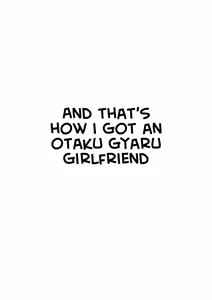 Page 42 of Ota Gal Kanojo ga Dekita Riyuu -You no Shou- | The Reason Why I Was Able to Get an Otaku Gyaru Girlfriend ~Cheerful~ - preview thumbnail