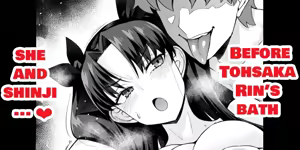 Tōsakarin, opuro mae de Shinji ni…❤ - Before Tohsaka Rin's bath, she and shinji…♥ - hentai manga cover image
