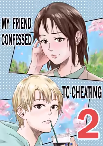 Onna Tomodachi no Uwaki Kokuhaku 2 | My Friend Confessed to Cheating 2 - hentai manga cover image