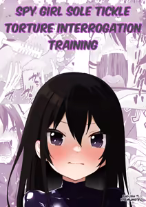 Spy Girl Sole Tickle Torture Interrogation Training - hentai manga cover image