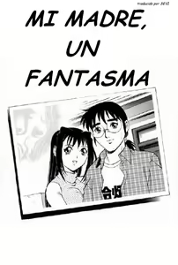 Mi Madre, un Fantasma — hentai manga cover on Fhentai