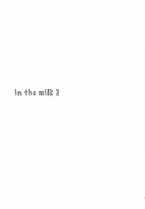 Page 3 of in the milk 2 - preview thumbnail
