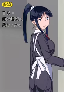 TS: Kare ga Kanojo ni Kawattara | TS: If he Changed into she — hentai manga cover on Fhentai