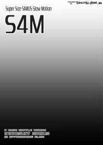 Page 3 of S4M -Super Size SAMUS Slow Motion- - preview thumbnail